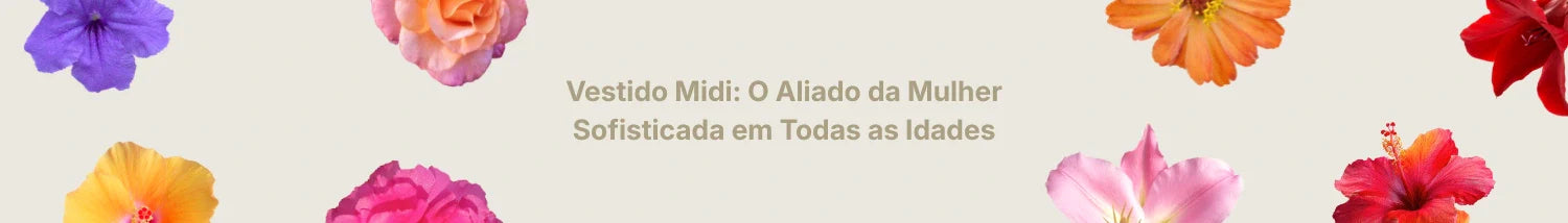 Vestido Midi: O Aliado da Mulher Sofisticada em Todas as Idades